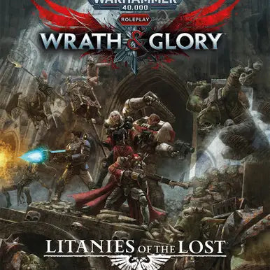 Warhammer 40K Roleplay Wrath & Glory: Litanies of the Lost